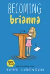 Emmie & Friends: Becoming Brianna - Terri Libenson