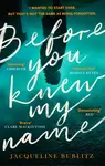 Before You Knew My Name - Jacqueline Bublitz