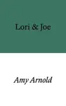 Lori & Joe - Amy Arnold