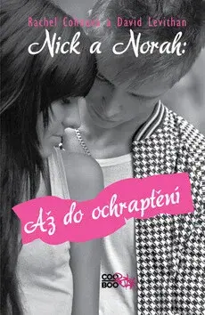 Nick a Norah: Až do ochraptění (poškozená) - Rachel Cohnová, David Levithan