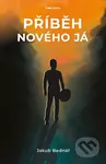 Příběh nového Já - Jakub Bednář