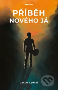Příběh nového Já - Jakub Bednář