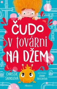 Čudo v továrni na džem - Chrissie Sains