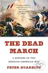 The Dead March (A History of the Mexican-American War) - kniha z kategorie Historie