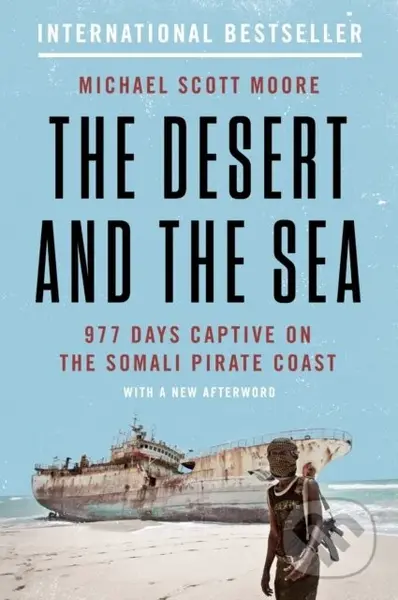 The Desert and the Sea (977 Days Captive on the Somali Pirate Coast) - kniha z kategorie Humanitní a společenské vědy