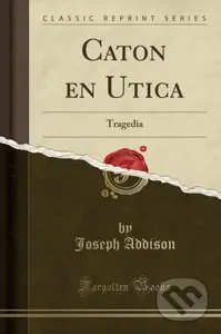 Caton En Utica - Joseph Addison - kniha z kategorie Drama a divadelní hry