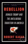 Rebellion (Donald Trump and the Antiliberal Tradition in America)