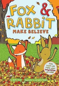 Fox & Rabbit Make Believe (Fox & Rabbit Book #2) - Ferry Beth