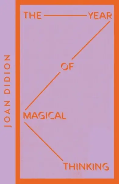 The Year of Magical Thinking - Joan Didionová