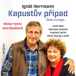 Kapustův případ (Švec a knejp) - Ignát Herrmann, Pavel Soukup, Josef Somr, Václav Vydra, David Novotný, Jana Boušková, Zindulka Stanislav - audiokniha