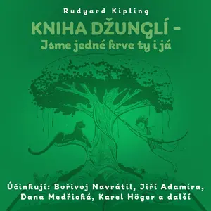 Kniha džunglí - Jsme jedné krve ty i já - Rudyard Kipling - audiokniha