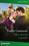 Jako slunce v poušti - Caitlin Crewsová - e-kniha