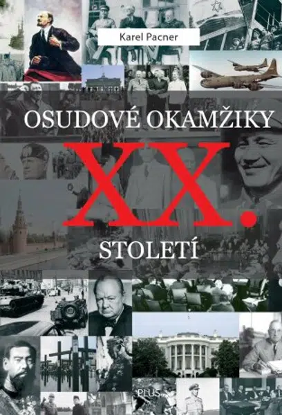 Osudové okamžiky 20. století - Karel Pacner - e-kniha