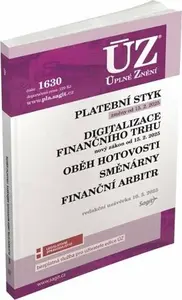 ÚZ č. 1630 - Platební styk, digitalizace finančního trhu, oběh hotovosti, směnárny, finanční arbitr