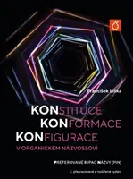 Konstituce, konformace, konfigurace v organickém názvosloví - František Liška