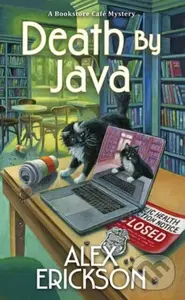 Death by Java - Alex Erickson,Death by Java - Alex Erickson - kniha z kategorie Beletria