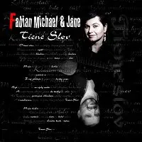 Fabian Michael & Jane – Tiene slov