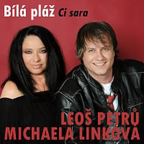 Leoš Petrů, Michaela Linková – Bílá pláž (Ci sara)