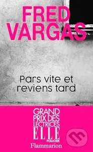 Pars vite et reviens tard - Fred Vargas