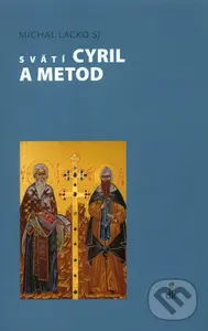 Svätí Cyril a Metod - Michal Lacko