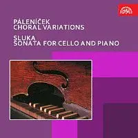 Večtomov, Páleníček, Chuchro, Panenka – Páleníček: Chorální variace - Sluka: Sonáta pro violoncello a klavír