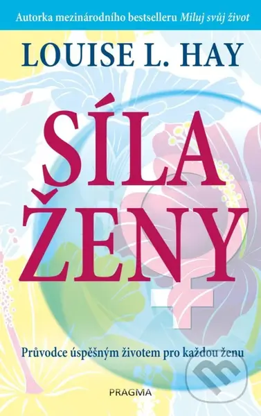 Síla ženy - Louise L. Hay