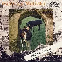 Waldemar Matuška – Růže z Texasu