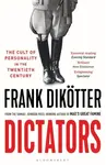 Dictators - Frank Dikotter