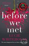 Before We Met - Lucie Whitehouse