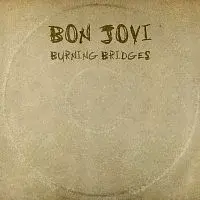 Bon Jovi – Burning Bridges