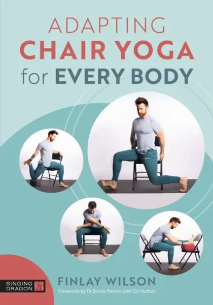 Adapting Chair Yoga for Every Body - Finlay Wilson