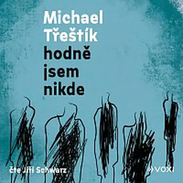 Michael Třeštík – Hodně jsem nikde