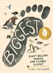 The Biggest Footprint: Eight billion humans. One clumsy giant. - Rob Sears