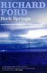Rock Springs - Richard Ford