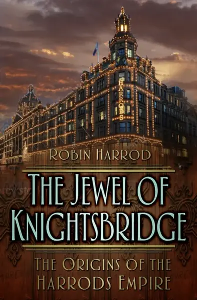 The Jewel of Knightsbridge - Robin Harrod