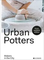 Urban Potters - Katie Treggiden, Ruth Ruyffelaere, Micha Pycke