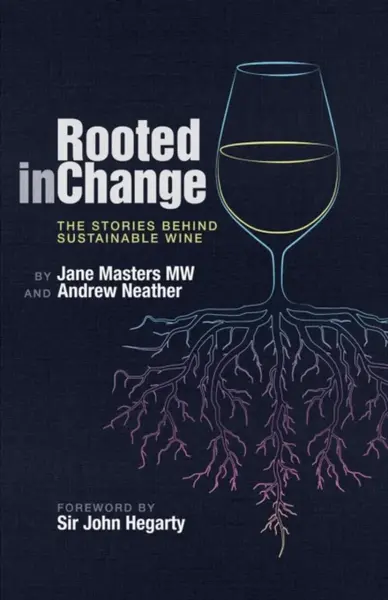 Rooted in Change - Andrew Neather, Jane, MW Masters
