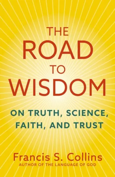 The Road to Wisdom - Collins Francis S.