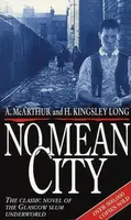 No Mean City - A McArthur, H Kingsley-Long