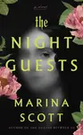 The Night Guests - Marina Scott