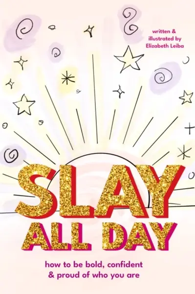 Slay All Day - Elizabeth Leiba