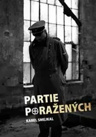 Partie poražených (Defekt) - Karel Smejkal