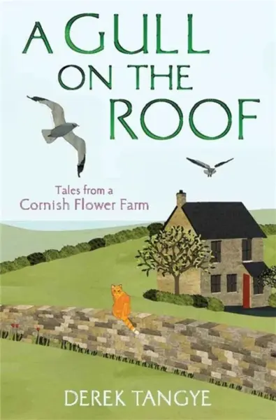 A Gull on the Roof - Derek Tangye