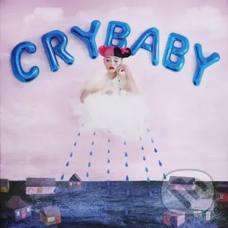 Melanie Martinez: Cry Baby - Melanie Martinez