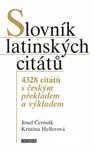 Slovník latinských citátů - 4328 citátů s českým překladem a výkladem (Defekt) - Josef Čermák, Kristina Hellerová