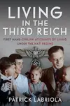 Living in the Third Reich - Patrick Labriola