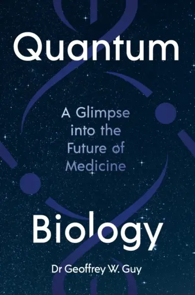 Quantum Biology - Dr Geoffrey Guy