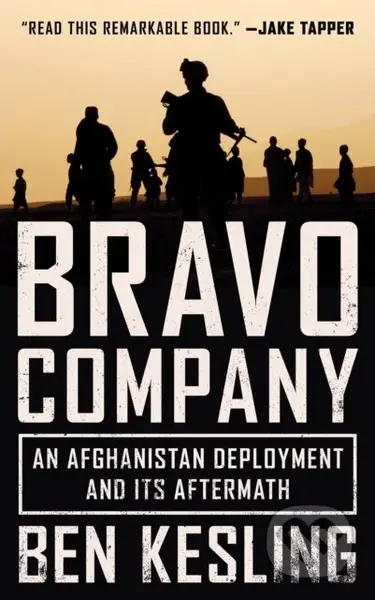 Bravo Company (An Afghanistan Deployment and Its Aftermath) - kniha z kategorie Historie