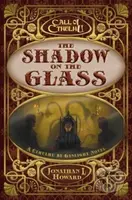 The Shadow on the Glass (A Cthulhu by Gaslight Novel) - kniha z kategorie Fantasy