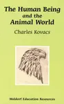 The Human Being and the Animal World - Charles Kovacs